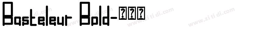 Basteleur Bold字体转换